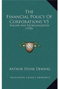 The Financial Policy Of Corporations V5