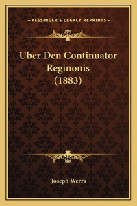 Uber Den Continuator Reginonis (1883)