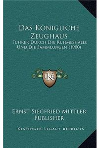 Das Konigliche Zeughaus