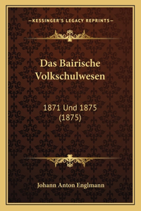 Bairische Volkschulwesen