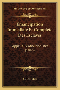 Emancipation Immediate Et Complete Des Esclaves