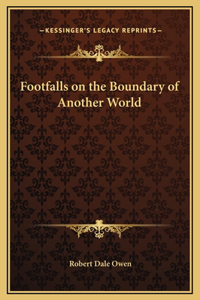 Footfalls on the Boundary of Another World