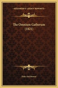 The Omnium Gatherum (1821)
