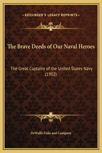 The Brave Deeds of Our Naval Heroes