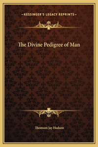 The Divine Pedigree of Man