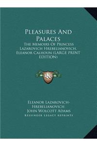 Pleasures and Palaces