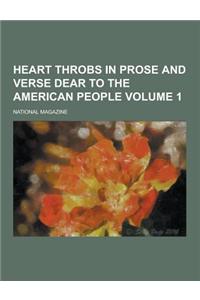 Heart Throbs in Prose and Verse Dear to the American People Volume 1