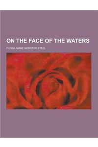On the Face of the Waters