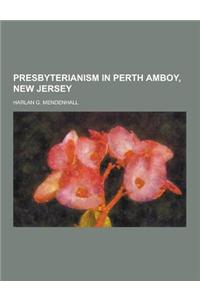 Presbyterianism in Perth Amboy, New Jersey