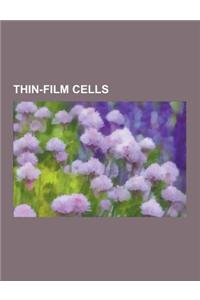 Thin-Film Cells: Amorphous Silicon, Anwell Technologies, Applied Materials, Black Silicon, Cadmium Telluride Photovoltaics, Carbon Nano