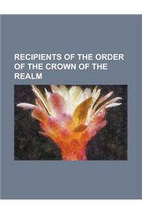 Recipients of the Order of the Crown of the Realm