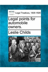 Legal Points for Automobile Owners.