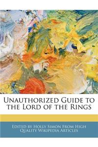 Unauthorized Guide to the Lord of the Rings