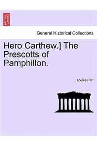 Hero Carthew.] the Prescotts of Pamphillon.
