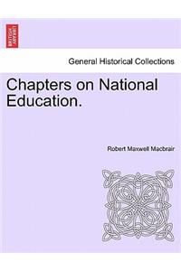 Chapters on National Education.