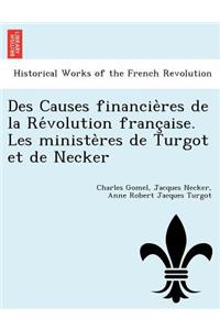Des Causes financie`res de la Re´volution franc¸aise. Les ministe`res de Turgot et de Necker