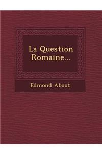 La Question Romaine...