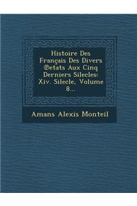 Histoire Des Francais Des Divers Etats Aux Cinq Derniers Silecles