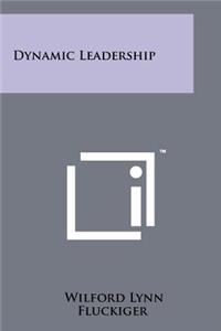 Dynamic Leadership