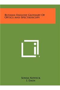 Russian-English Glossary of Optics and Spectroscopy