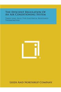 The Efficient Regulation of an Air Conditioning System