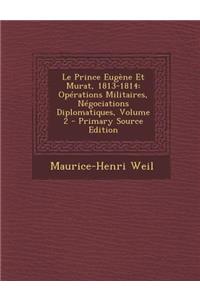 Le Prince Eugene Et Murat, 1813-1814