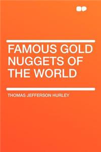 Famous Gold Nuggets of the World