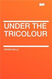 Under the Tricolour