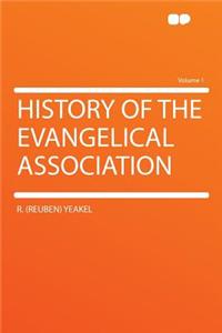 History of the Evangelical Association Volume 1