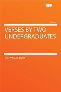 Verses by Two Undergraduates