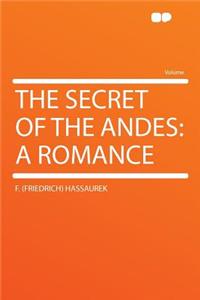 The Secret of the Andes