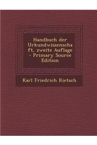 Handbuch Der Urkundwissenschaft, Zweite Auflage