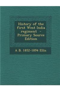 History of the First West India Regiment - Primary Source Edition