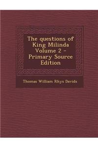 The Questions of King Milinda Volume 2 - Primary Source Edition