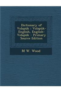 Dictionary of Volapuk: Volapuk-English, English-Volapuk