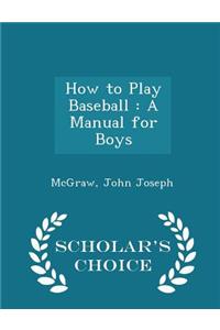 How to Play Baseball