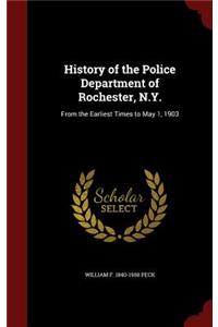 History of the Police Department of Rochester, N.Y.