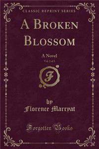 A Broken Blossom, Vol. 2 of 3