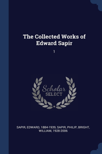 The Collected Works of Edward Sapir