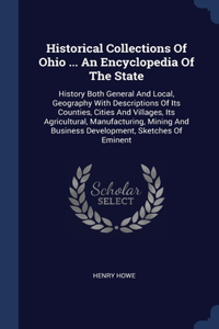 Historical Collections Of Ohio ... An Encyclopedia Of The State