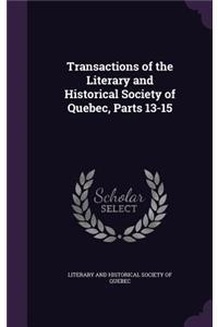 Transactions of the Literary and Historical Society of Quebec, Parts 13-15