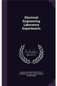 Electrical Engineering Laboratory Experiments