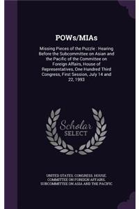 POWs/MIAs: Missing Pieces of the Puzzle: Hearing Before the Subcommittee on Asian and the Pacific of the Committee on Foreign Affairs, House of Representatives