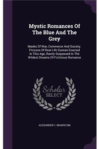 Mystic Romances of the Blue and the Grey
