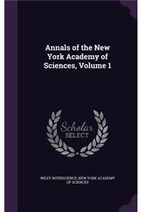 Annals of the New York Academy of Sciences, Volume 1