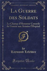 La Guerre Des Soldats