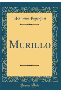 Murillo (Classic Reprint)