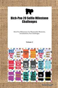 Bich-Poo 20 Selfie Milestone Challenges Bich-Poo Milestones for Memorable Moments, Socialization, Fun Challenges Volume 2