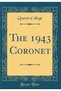 The 1943 Coronet (Classic Reprint)