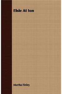 Elsie At Ion